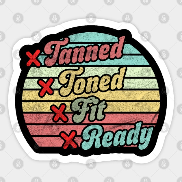 Not tanned toned fit or ready Sticker by karutees